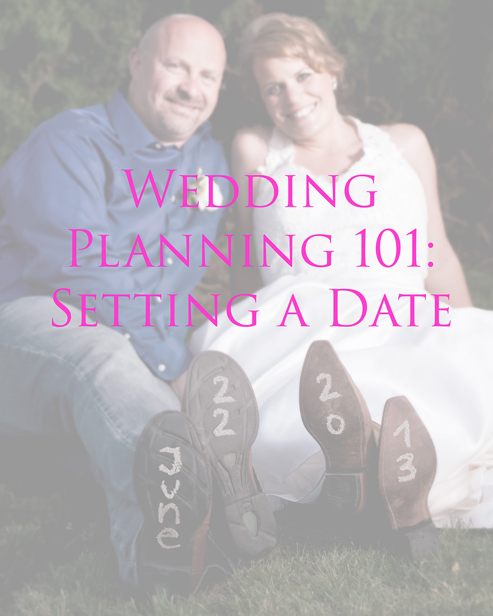 Wedding Planning 101: Setting a Date - Amanda Jayne